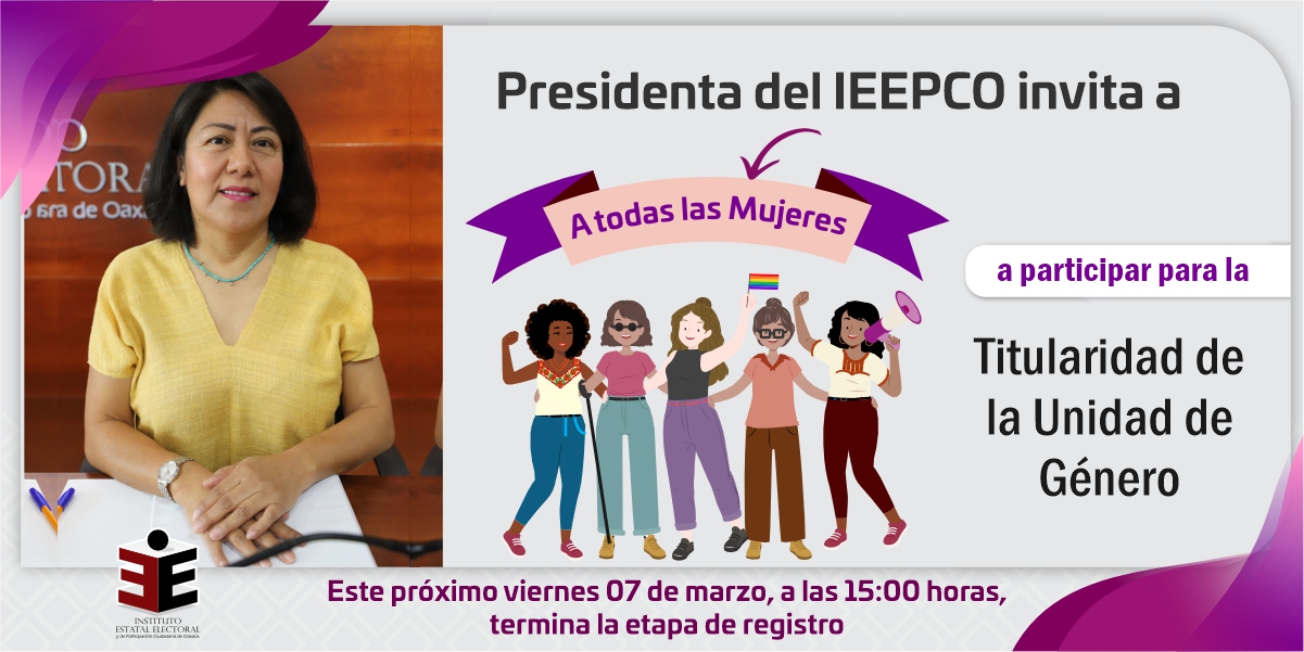 Presidenta del IEEPCO invita a participar en convocatoria para titularidad de la Unidad de Género